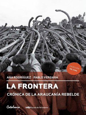 cover image of La Frontera. Crónica de la Araucanía rebelde